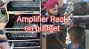 Amplifier Rack D I Y Budget Design