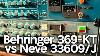 Behringer 369 Kt Vs Neve 33609 J Round 2